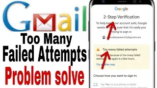 too many failed attempts gmail || too many failed attempts gmail recovery || gmail Recovery