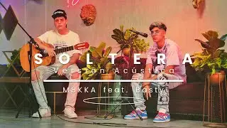 M8KKA| SOLTERA (ACÚSTICO)