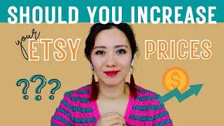 Should You Increase Your Etsy Prices?
