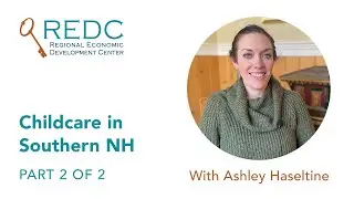 CEDS Interview on Childcare with Ashley Haseltine: Part 2 of 2