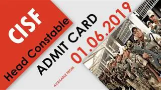 CISF Head Constable Admit Card 2019 Full Details | cisfrectt.in | How to Download
