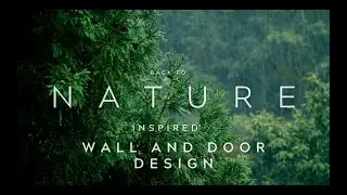 4k Nature Inspired Wall & Door design