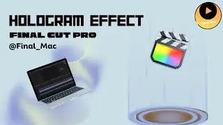 How to make Hologram effect in Final Cut Pro (Quick Tutorial)