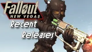 Cut Content, New Weapons and More Mods | Fallout New Vegas Recent Releases