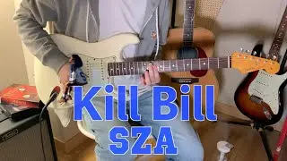SZA - Kill Bill Guitar cover