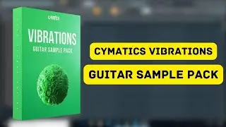 Cymatics Vibrations Guitar Sample Pack || Cymatics Sample Pack || Sample Pack || Producers Stand