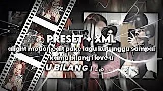 [PRESET + XML] ALIGHT MOTION EDIT PAKE LAGU SUKA KAMU || COLLAB VER 2,3,4
