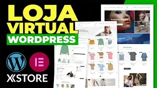 COMPLETO! Loja WooCommerce Profissional Com WordPress, Elementor e xStore - PASSO A PASSO