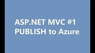 Publish/Deploy ASP.NET MVC website to Azure | 网页发布