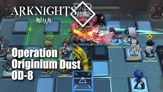 Arknights OD-8 Operation Originium Dust - Auto Deploy Friendly