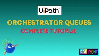 UiPath Orchestrator Queues Complete Tutorial | End-to-End Queue Automation Explained