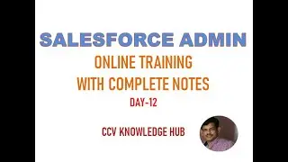 Salesforce Admin-Online Training Day-12