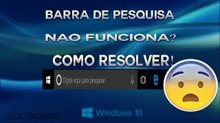 Como Resolver o Erro da Barra de Pesquisa do Windows