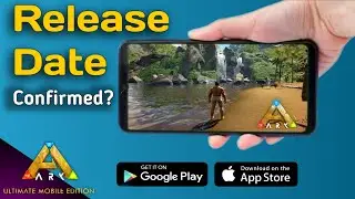 ARK Mobile Revamp Release Date Confirmed? | Ark Ultimate Mobile Edition (Android/IOS)