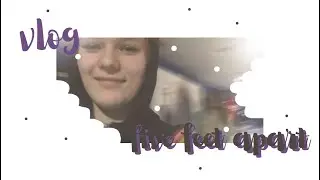 vlog // film five feet apart // в метре друг от друга