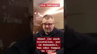 Ist Leben im Wohnmobil, Van oder Camper möglich? Die Umfrageauswertung! #wohnmobil #van #camper