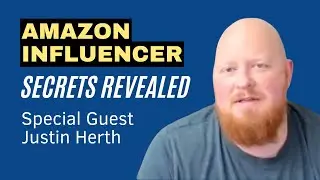Amazon Influencer Secrets Revealed | Interview with Justin Herth