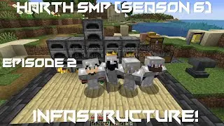 Infastructure! - Minecraft Harth SMP #2 (Season 6)