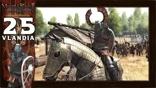 Holy Crusade Invades! Deus Vult! - Mount and Blade 2 Bannerlord (Vlandia) Campaign Gameplay #25