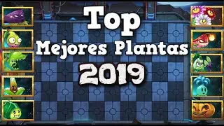 Top 10 Mejores Plantas del 2019 Pvz 2