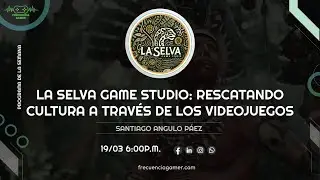 La Selva Game Studio: Rescatando culturas a través de los videojuegos