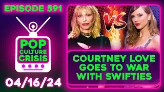 Courtney Love Disses Taylor Swift, Bluey Goes Woke? MCU Layoffs, 'Rust' Armorer SENTENCED | Ep. 591