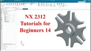 Siemens NX  tutorials for beginners|NX 2312|tutorial-14