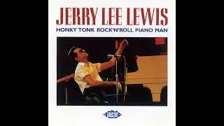 Honky Tonk Rock'N'Roll Piano Man - Jerry Lee Lewis