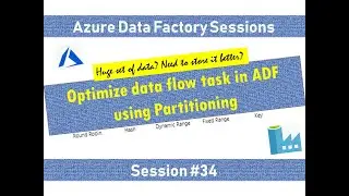 #34. Azure Data Factory - Optimize Data Flow Activity