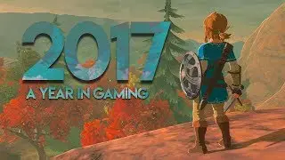 2017 - A YEAR IN GAMING