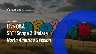 Live Q&A: SBTi Scope 3 Update - North America Session