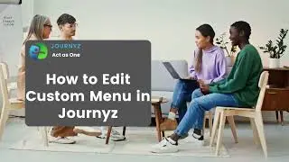 How to Edit Your Custom Menu in Journyz: Personalize Your Experience!