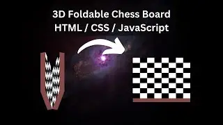 3D Foldable Chess Board Using HTML/CSS/JavaScript - Part 02 (Dynamic Concept)