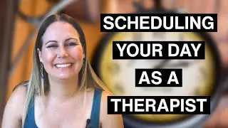 Scheduling Your Day As A Therapist