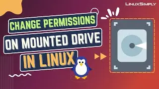 How to Change Permissions on Mounted Drive in Linux | LinuxSimply