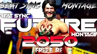 2050 In Free Fire🔥||Future 2050 | Beat Sync Montage | Worlds Fastest Free Fire Montage #beatsync2050