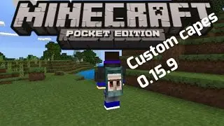 custom Capes in Minecraft pocket edition 0.15.9 with(New intro!!)
