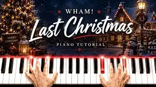 Last Christmas Piano - How to Play Wham Last Christmas Piano Tutorial! (Easy)