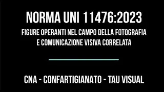 La Norma UNI 11476:2023 - attività Fotografica professionale