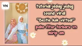 Tutorial jedag jedug pakai lagu bestie kok virtual mirip alightmotion🍃#tutorialvn