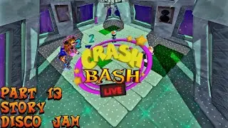 Crash Bash LIVE Fan Game: Part 13: Story: Disco Jam