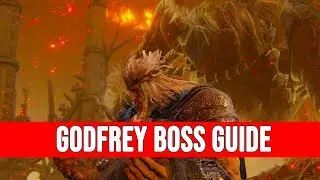 Godfrey Boss Guide - How To Beat Godfrey - Elden Ring Guide
