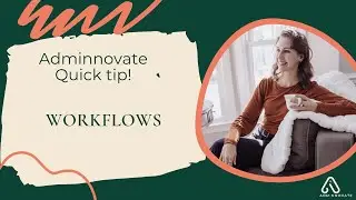 What is a Workflow? | Adminnovate Quick Tip