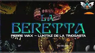 LA BERETTA 2.0 - Pierre wax ft. Lukitas de la tinogasta | PACHU DJ