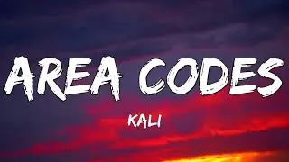 Kali - Area Codes (Lyrics)
