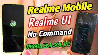 Realme Mobile No Command Problem || Realme UI Recovery Problem Solve In Home