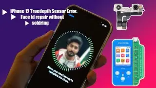 iPhone 12 Face Id Not Working Repair Without Soldring ||Truedepth sensor error repair #iphonerepair