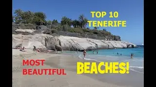 TOP 10 THE MOST BEAUTIFUL BEACHES TENERIFE, CANARY ISLANDS, SPAIN 2021. 