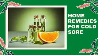 home remedies for cold sore on lip fast