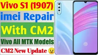 Vivo S1 imei Repair Done With CM2 New Update 😝 | All Vivo MTK Models imei Repair Done With King CM2